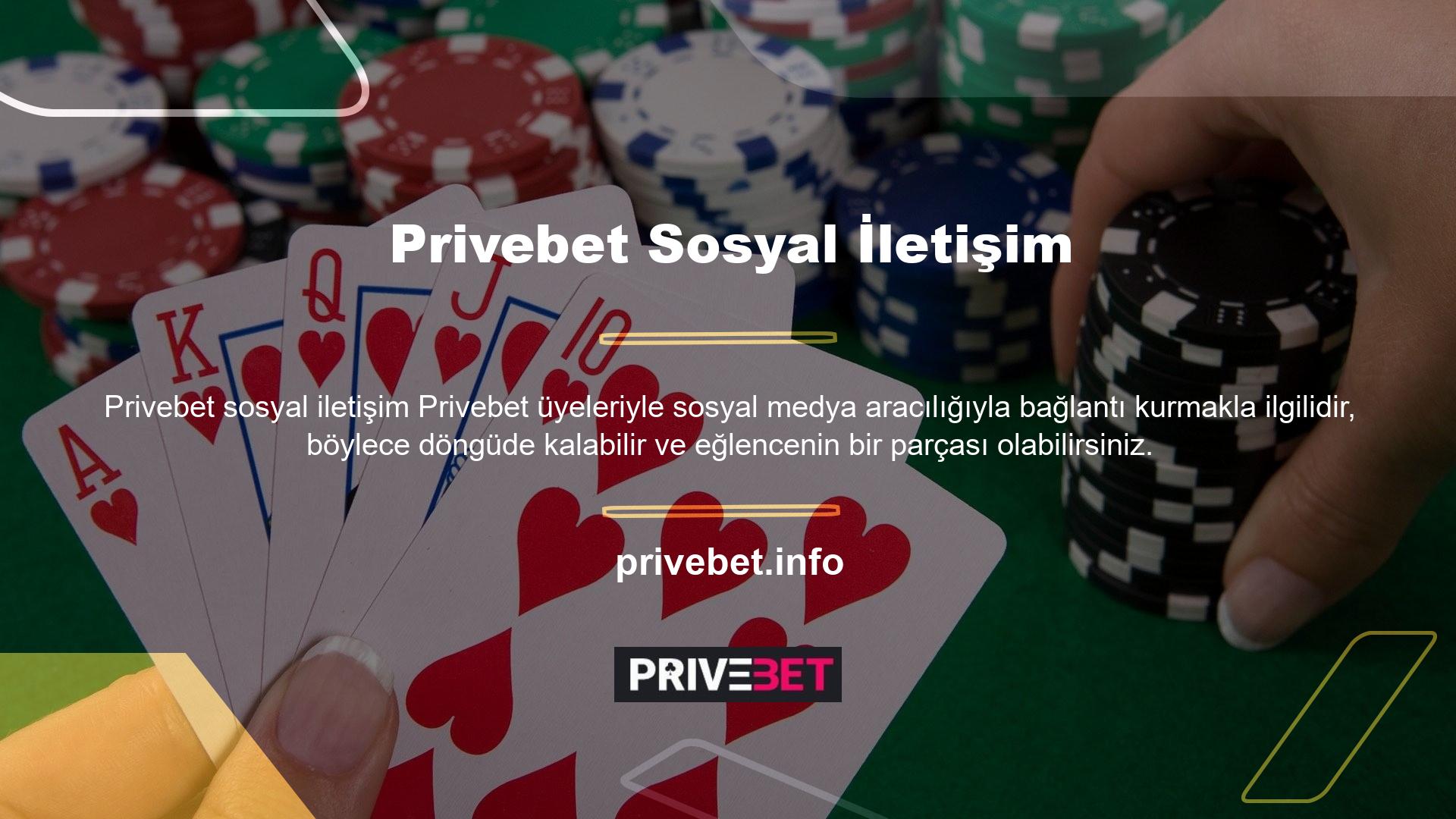 Privebet her zaman her şeyin üstünde, herkesin sitedeki herhangi bir sorun hakkında hızlı bir şekilde haber vermek için sosyal medya kullanıyor